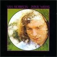 1968- Astral Weeks